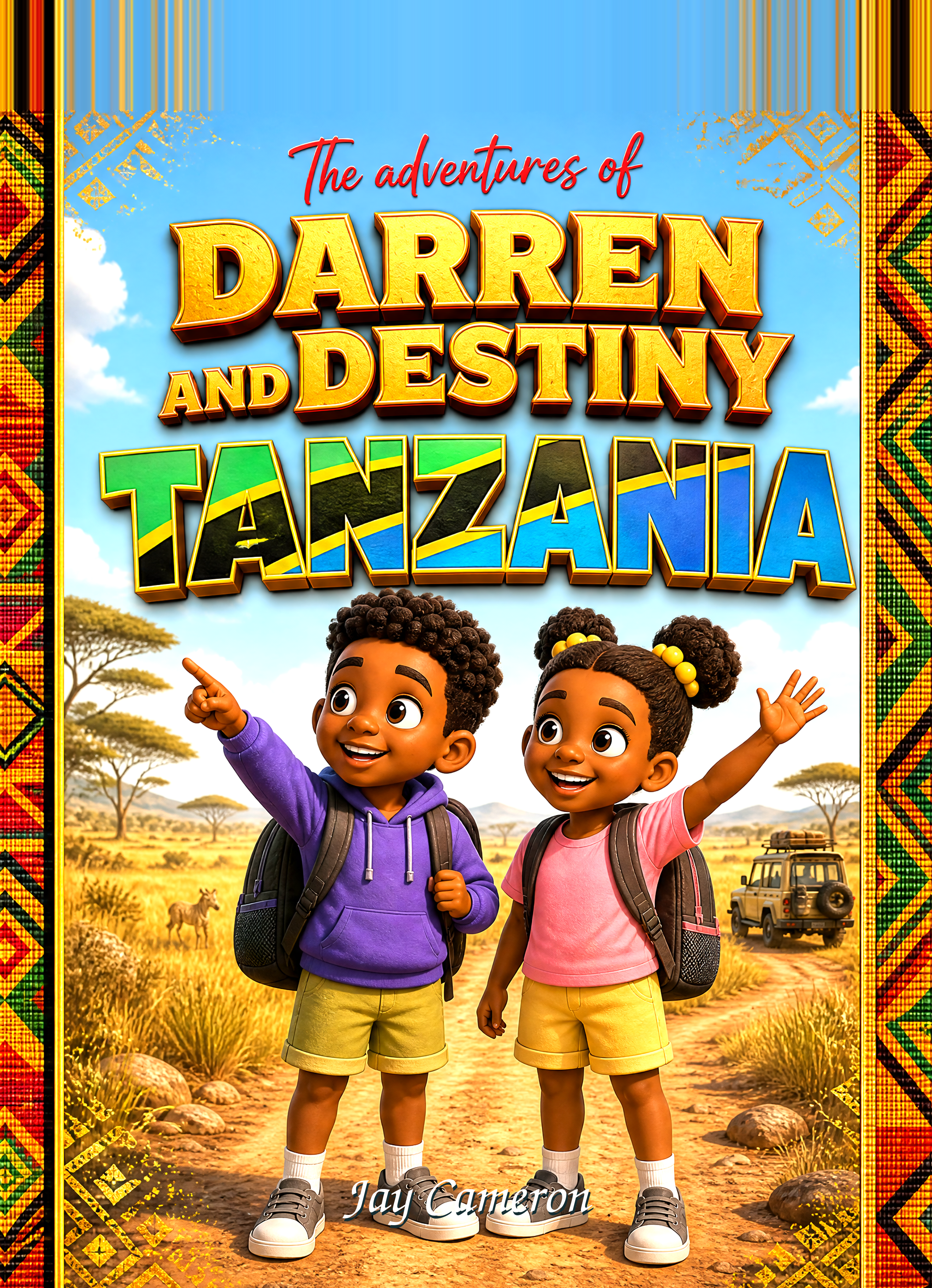 Cover of The Adventures of Darren and Destiny®: Tanzania by Jay Cameron