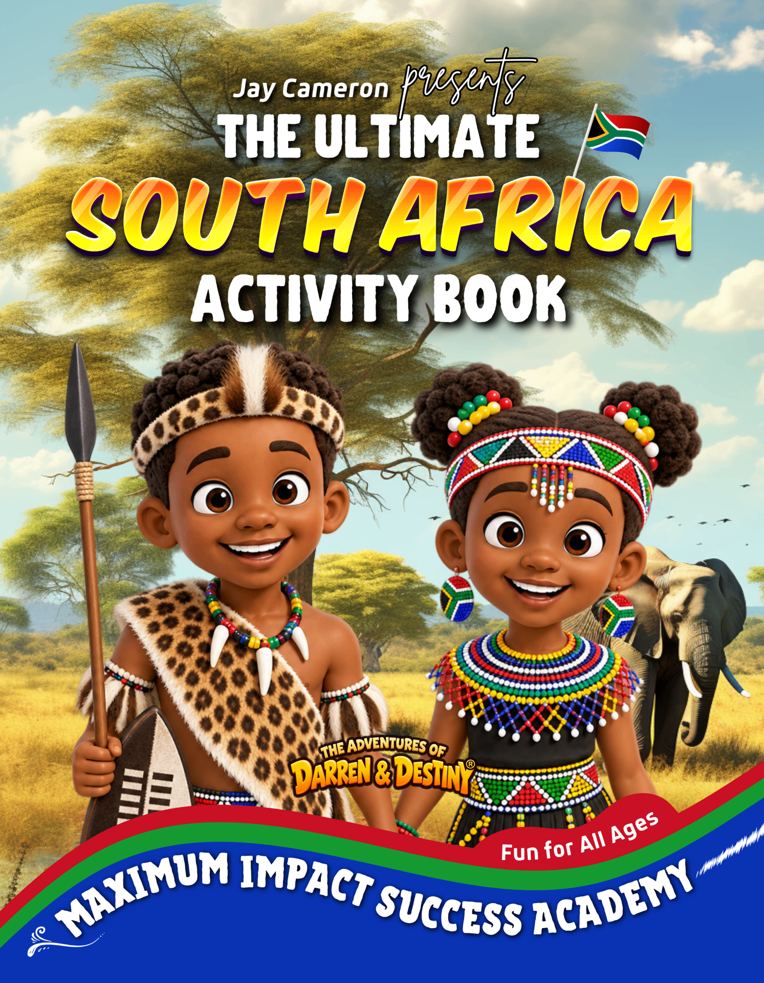 Cover of The Ultimate South Africa Activity Book presented by Jay Cameron, with Darren holding a spear and shield and Destiny in beaded Zulu attire beside an elephant